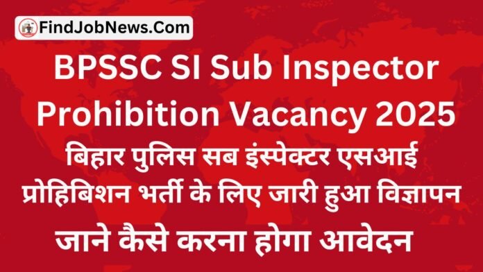 BPSSC SI Sub Inspector Prohibition Vacancy 2025